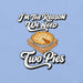 I'm the Reason We Need Two Pies T-Shirt - Funny Thanksgiving Pie Graphic Tee