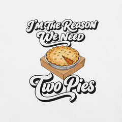 I'm the Reason We Need Two ...