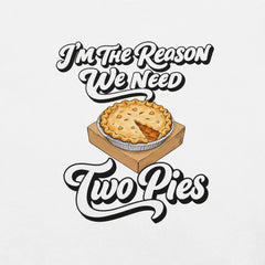 I'm the Reason We Need Two ...