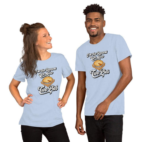 I'm the Reason We Need Two Pies T-Shirt - Funny Thanksgiving Pie Graphic Tee - Image 36