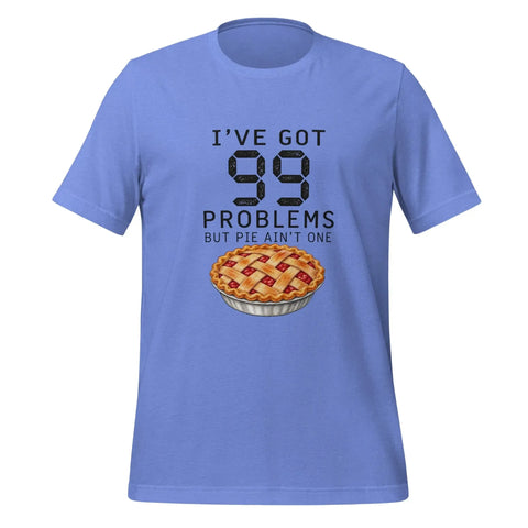 I've Got 99 Problems But Pie Ain't One T-Shirt - Funny Thanksgiving Pie Graphic Tee - Image 13