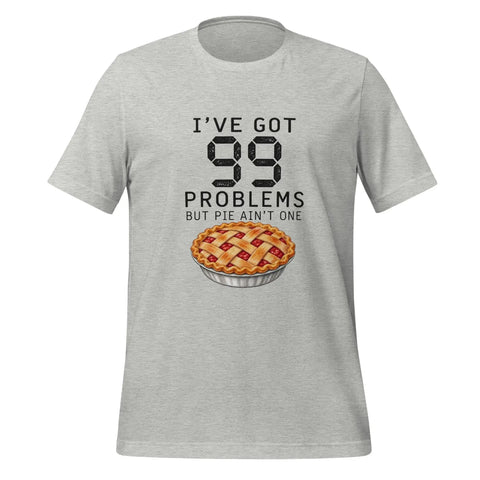I've Got 99 Problems But Pie Ain't One T-Shirt - Funny Thanksgiving Pie Graphic Tee - Image 29
