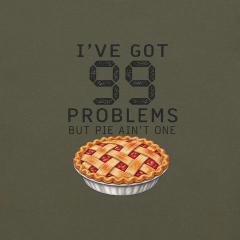 I've Got 99 Problems But Pie Ain't One T-Shirt - Funny Thanksgiving Pie Graphic Tee - Image 2
