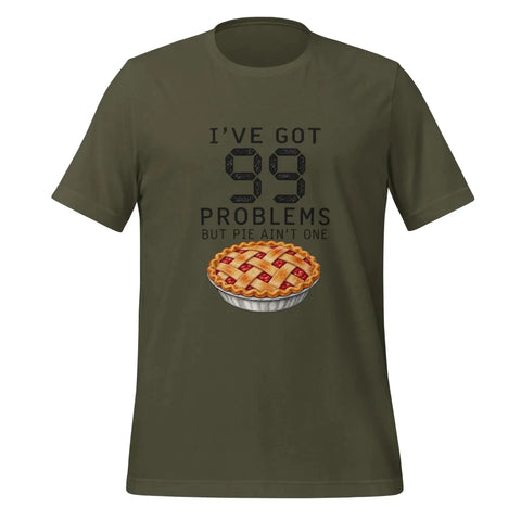I've Got 99 Problems But Pie Ain't One T-Shirt - Funny Thanksgiving Pie Graphic Tee - Image 1