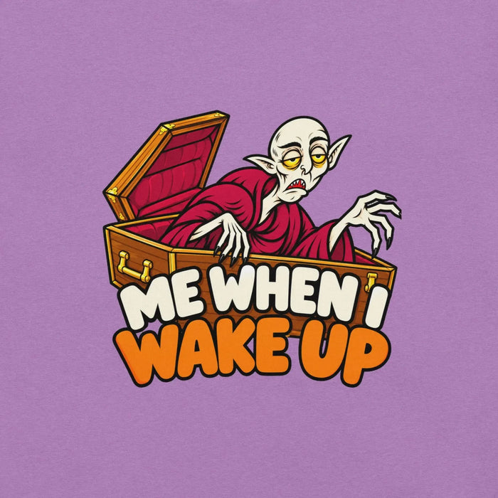 Me When I Wake Up T-Shirt - Funny Sleepy Vampire Halloween Graphic Tee