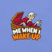 Me When I Wake Up T-Shirt - Funny Sleepy Vampire Halloween Graphic Tee
