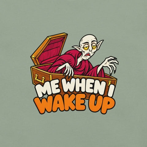 Me When I Wake Up T-Shirt - Funny Sleepy Vampire Halloween Graphic Tee - Image 18