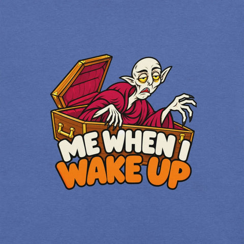 Me When I Wake Up T-Shirt - Funny Sleepy Vampire Halloween Graphic Tee - Image 6