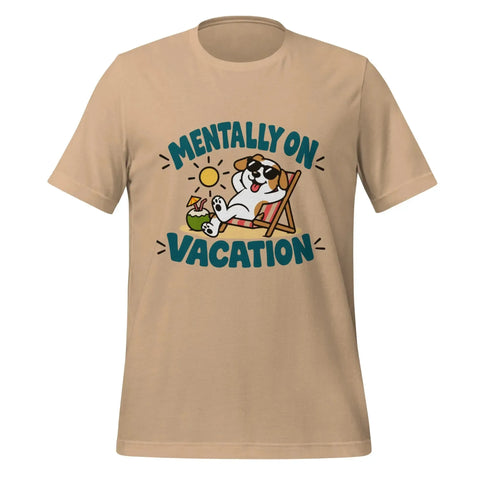Mentally on Vacation T-Shirt - Funny Relaxing Dog Summer Graphic Tee - Image 21