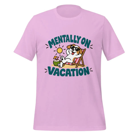 Mentally on Vacation T-Shirt - Funny Relaxing Dog Summer Graphic Tee - Image 25