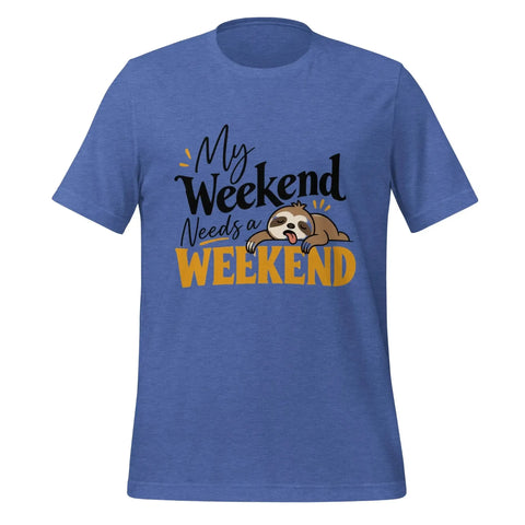 My Weekend Needs a Weekend T-Shirt - Funny Lazy Sloth Graphic Tee - Image 13