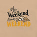 My Weekend Needs a Weekend T-Shirt - Funny Lazy Sloth Graphic Tee