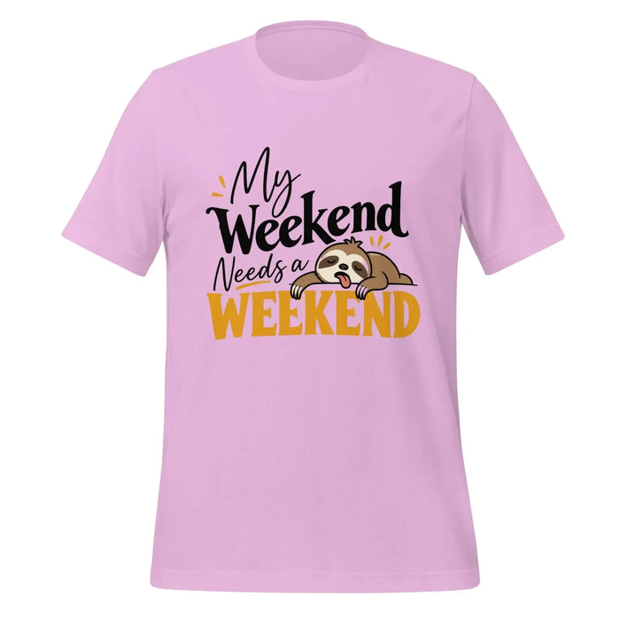 My Weekend Needs a Weekend T-Shirt - Funny Lazy Sloth Graphic Tee
