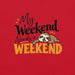 My Weekend Needs a Weekend T-Shirt - Funny Lazy Sloth Graphic Tee