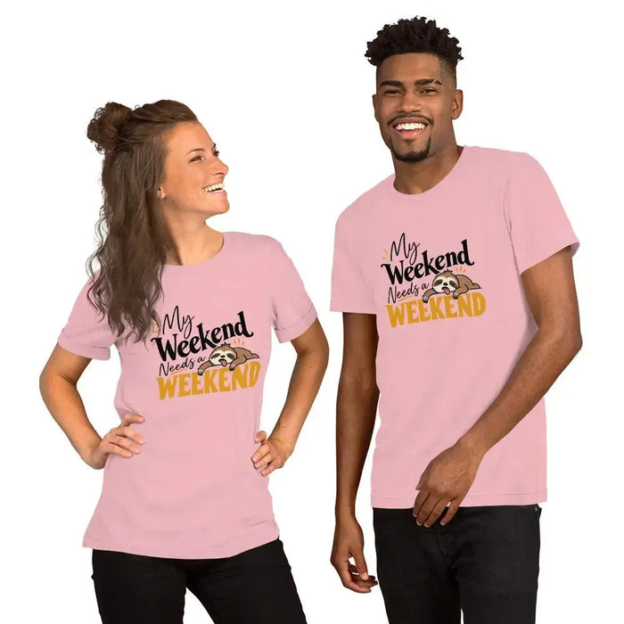 My Weekend Needs a Weekend T-Shirt - Funny Lazy Sloth Graphic Tee