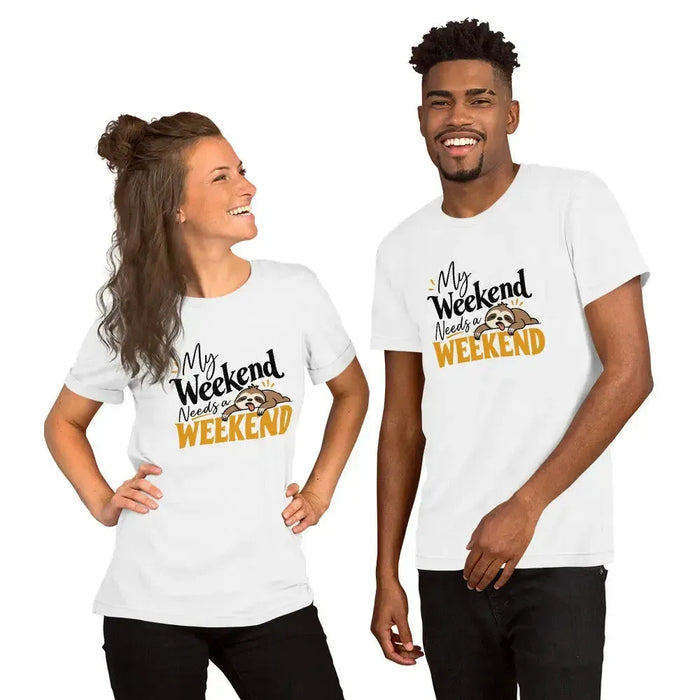 My Weekend Needs a Weekend T-Shirt - Funny Lazy Sloth Graphic Tee