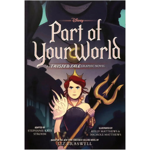 Part of Your World: A Twisted Tale | Graphic Novel | Paperback