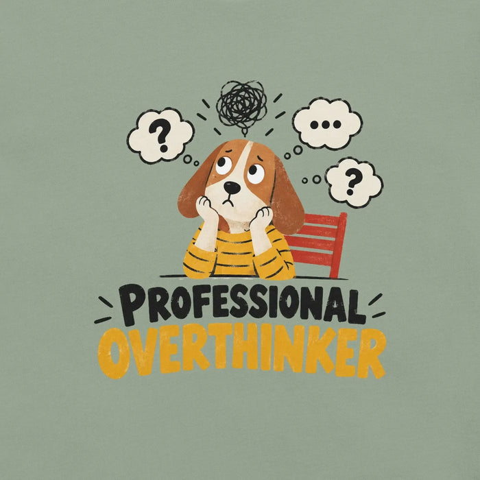 Professional Overthinker T-Shirt - Funny Anxious Dog Graphic Tee