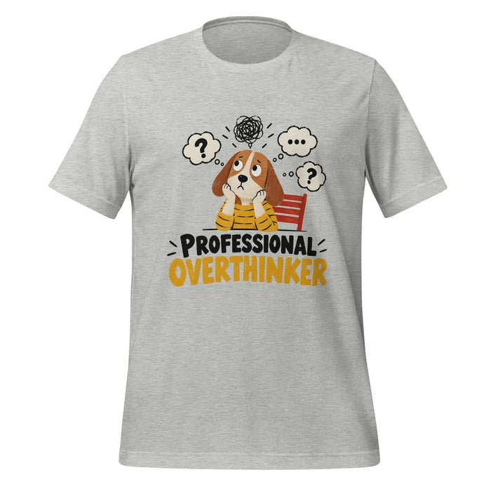 Professional Overthinker T-Shirt - Funny Anxious Dog Graphic Tee