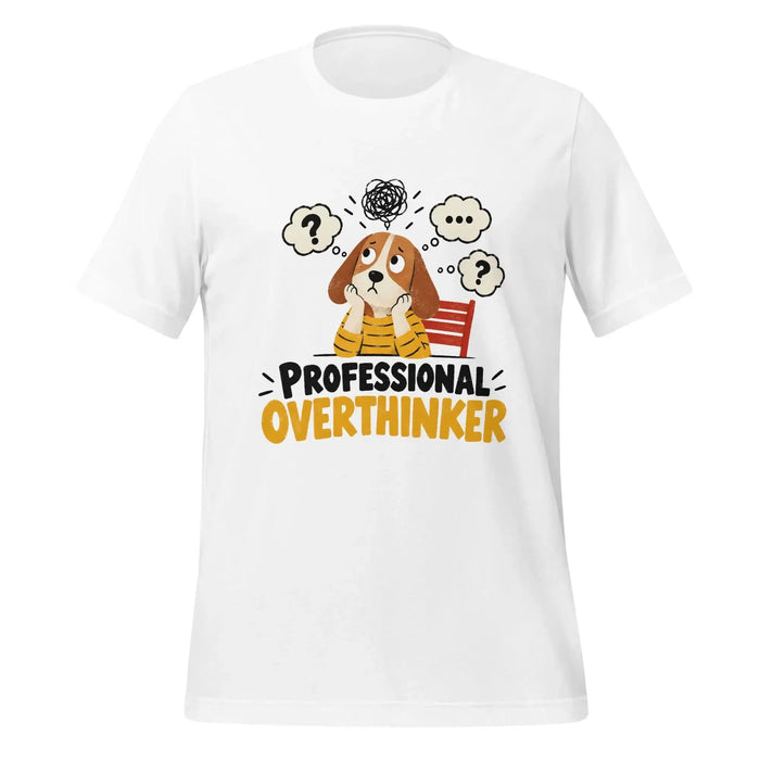 Professional Overthinker T-Shirt - Funny Anxious Dog Graphic Tee