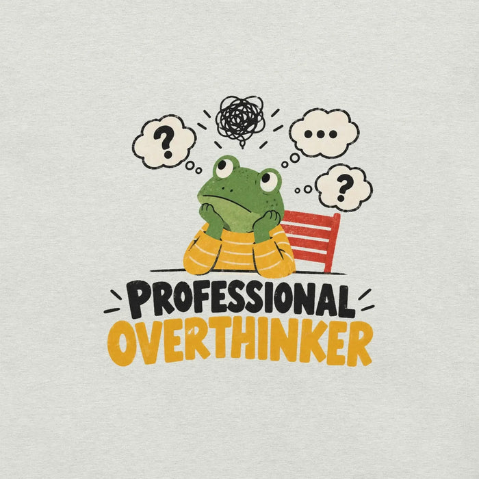 Professional Overthinker T-Shirt - Funny Frog Mental Health Graphic Tee