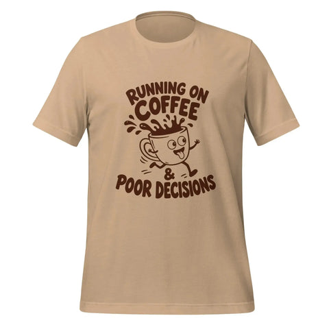 Running on Coffee and Poor Decisions T-Shirt - Funny Caffeine Humor Graphic Tee - Image 9