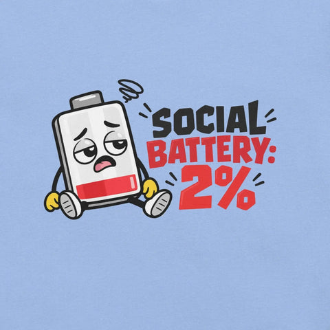 Social Battery 2% T-Shirt - Funny Introvert Graphic Tee - Image 26
