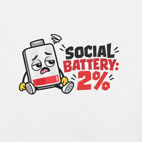 Social Battery 2% T-Shirt - Funny Introvert Graphic Tee - Image 50