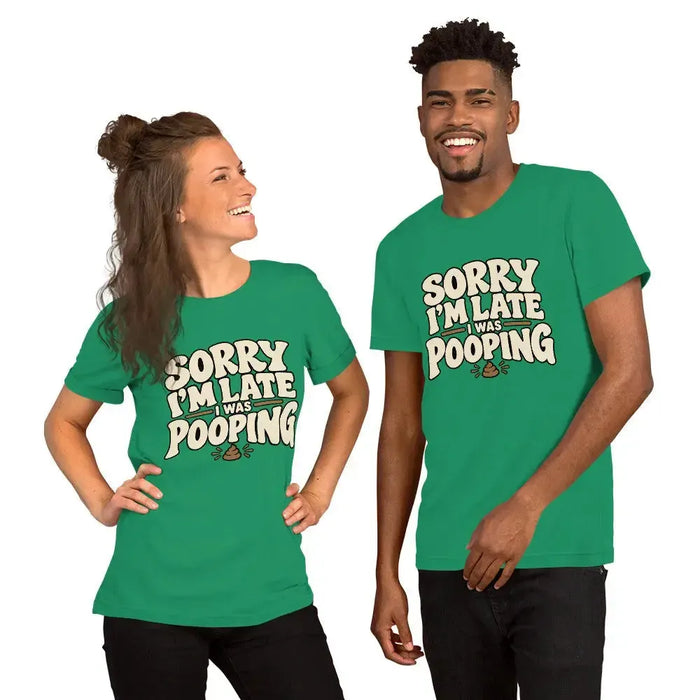 Sorry I’m Late I Was Pooping T-Shirt – Funny Bathroom Humor Gag Gift Graphic Tee