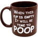"When This Cup Is Empty It Will Be Time to Poop" Giant Mug Gag Gift (Ceramic, 22 oz.) - Island Dogs