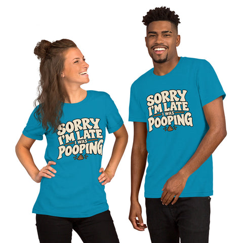 Sorry I’m Late I Was Pooping T-Shirt – Funny Bathroom Humor Gag Gift Graphic Tee - Image 32