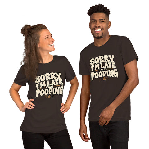 Sorry I’m Late I Was Pooping T-Shirt – Funny Bathroom Humor Gag Gift Graphic Tee - Image 20