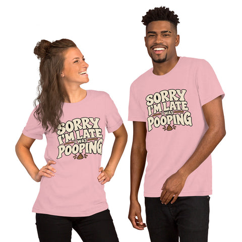Sorry I’m Late I Was Pooping T-Shirt – Funny Bathroom Humor Gag Gift Graphic Tee - Image 44