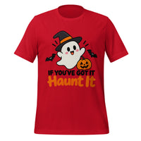 If You've Got It Haunt It T-Shirt - Cute Halloween Ghost and Pumpkin Graphic Tee